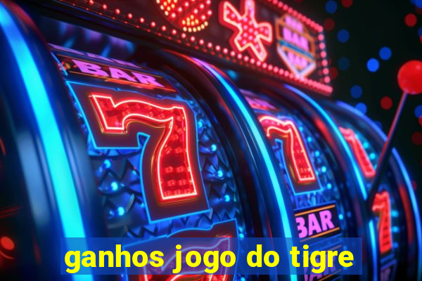 ganhos jogo do tigre