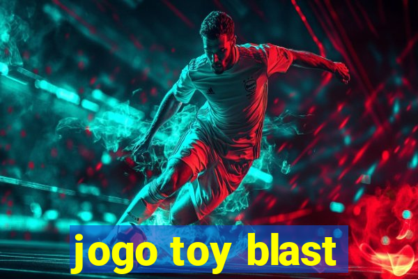 jogo toy blast