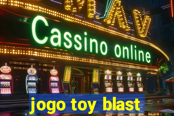 jogo toy blast