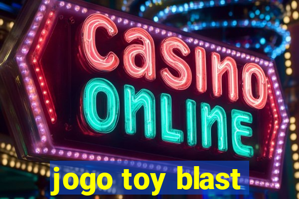 jogo toy blast