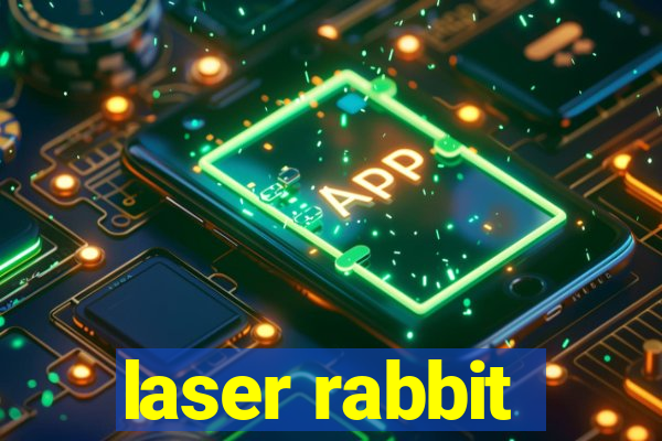 laser rabbit