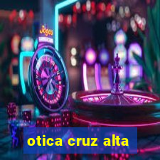 otica cruz alta