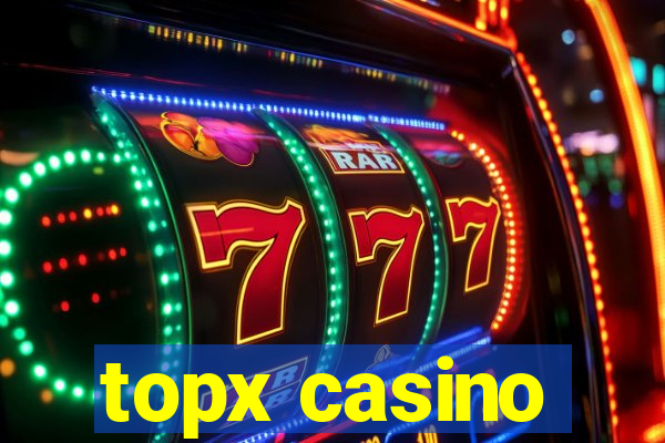 topx casino