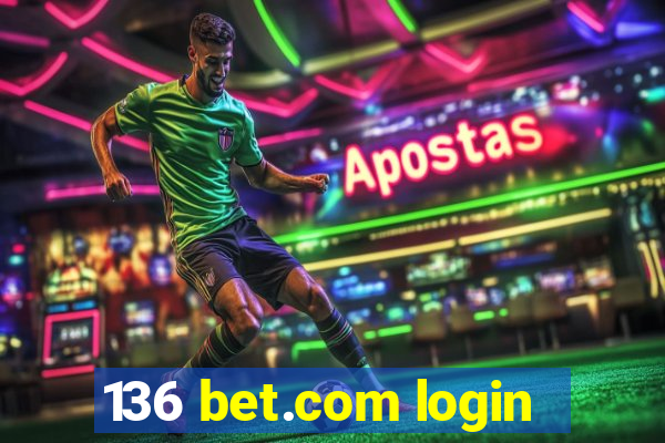 136 bet.com login