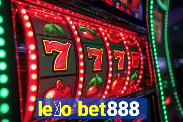 le茫o bet888