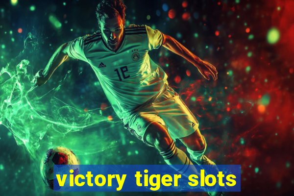 victory tiger slots