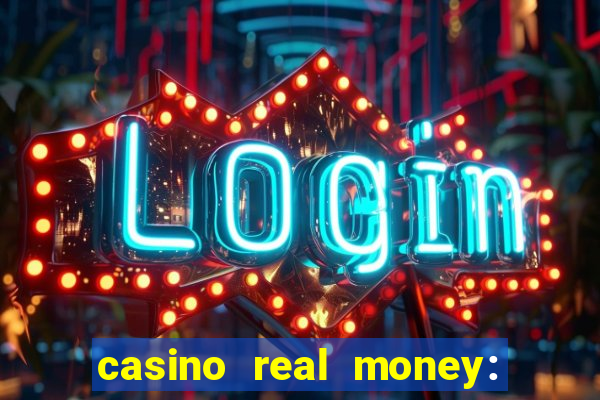 casino real money: win cash