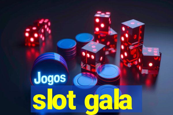 slot gala