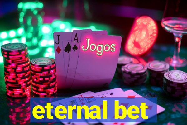 eternal bet