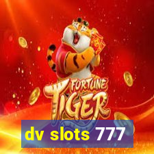 dv slots 777