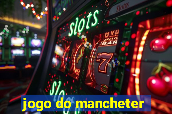 jogo do mancheter