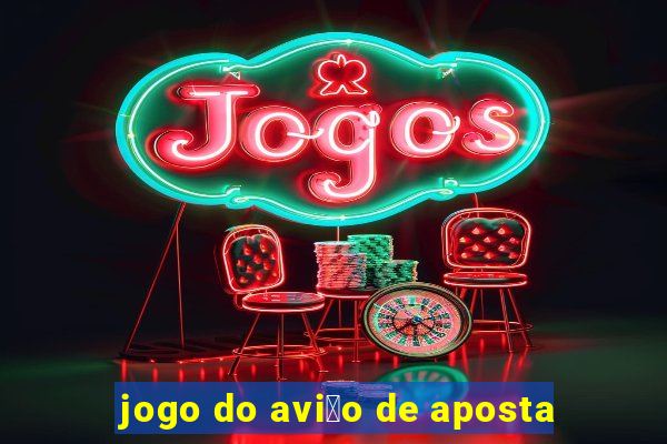 jogo do avi茫o de aposta