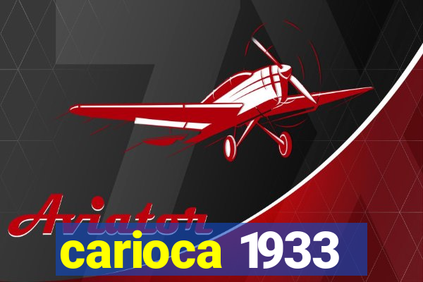 carioca 1933