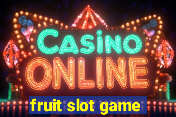 fruit slot game