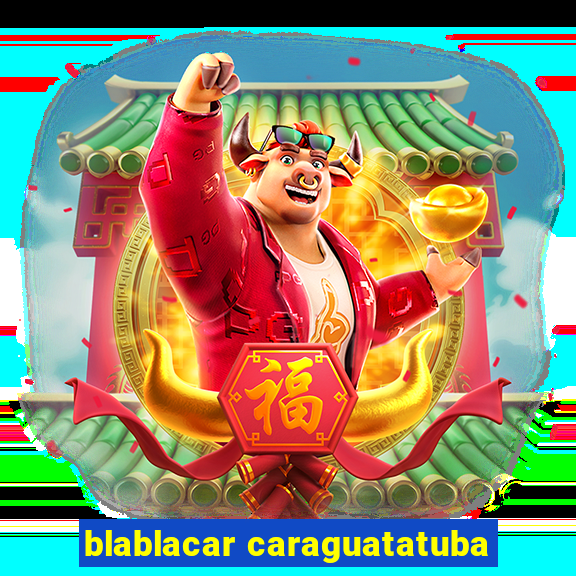 blablacar caraguatatuba