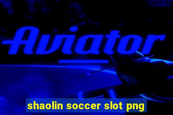 shaolin soccer slot png