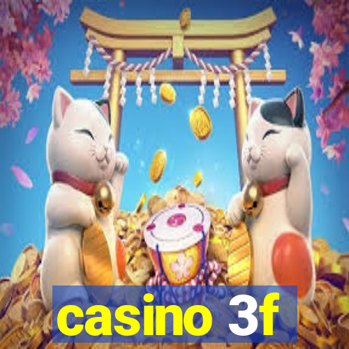 casino 3f