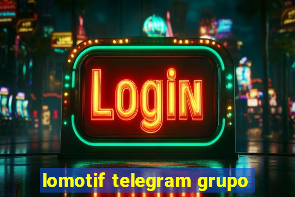 lomotif telegram grupo