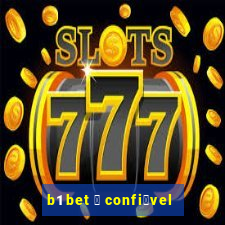 b1 bet 茅 confi谩vel