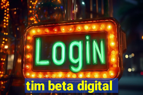 tim beta digital