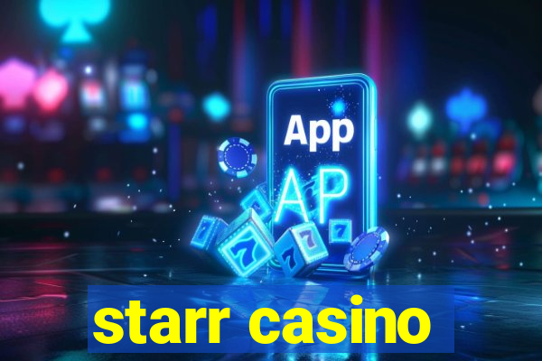 starr casino