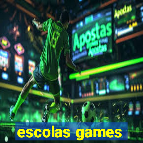 escolas games