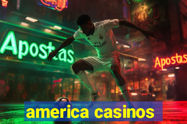 america casinos