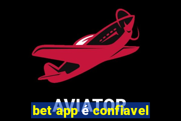 bet app é confiavel