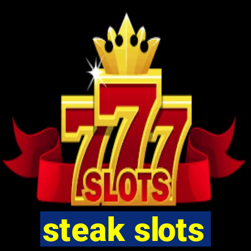 steak slots