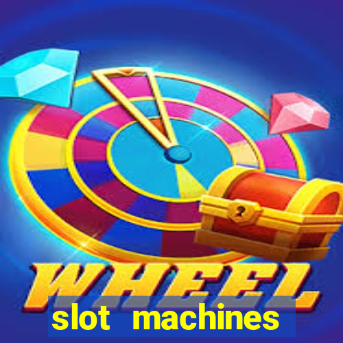 slot machines casino slots