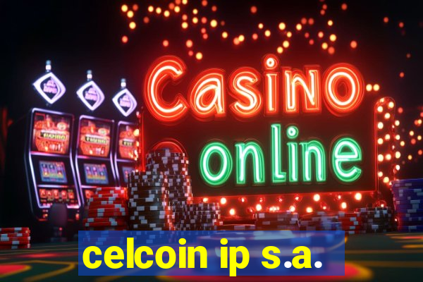 celcoin ip s.a.