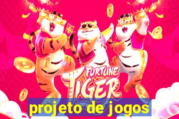 projeto de jogos