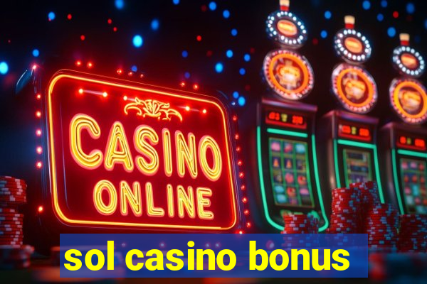 sol casino bonus