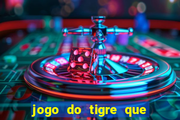 jogo do tigre que dá b?nus