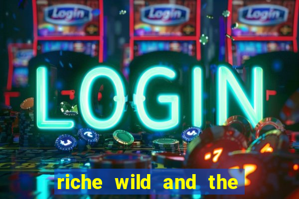 riche wild and the wandering city slot