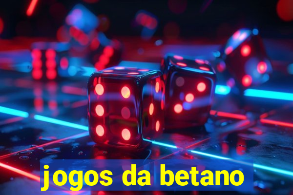 jogos da betano