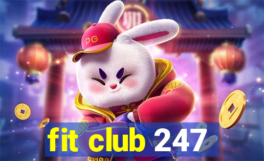 fit club 247