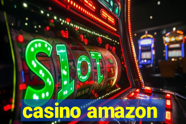 casino amazon