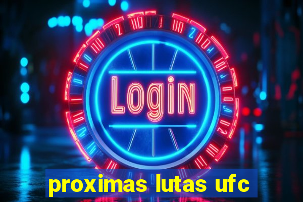 proximas lutas ufc