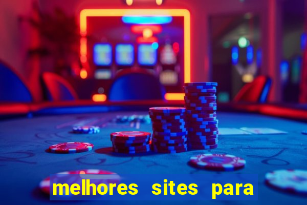 melhores sites para jogar fortune tiger