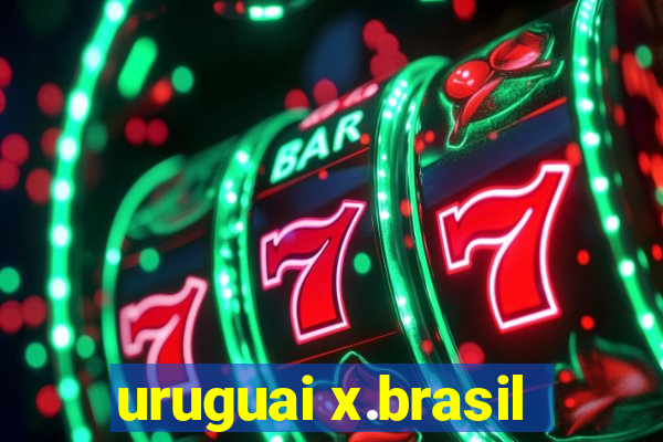 uruguai x.brasil