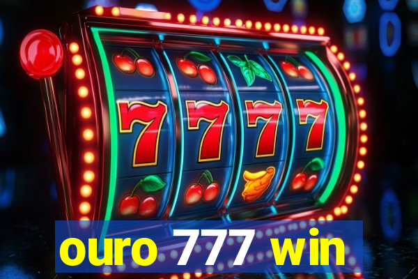 ouro 777 win