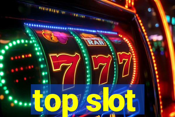 top slot