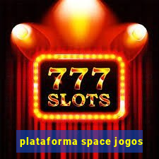 plataforma space jogos