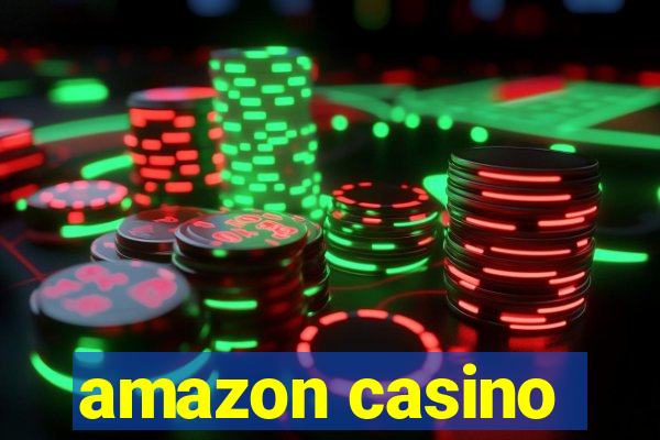 amazon casino