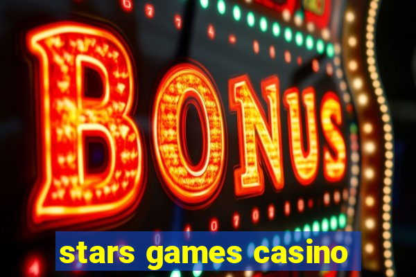 stars games casino