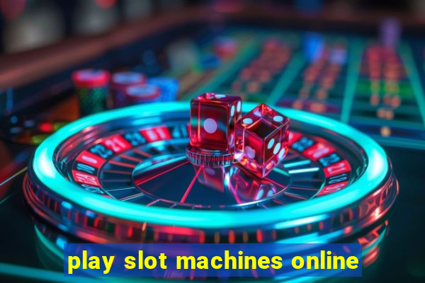 play slot machines online