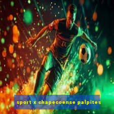 sport x chapecoense palpites