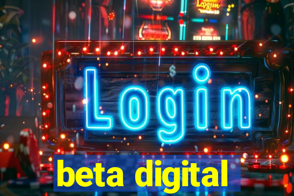 beta digital