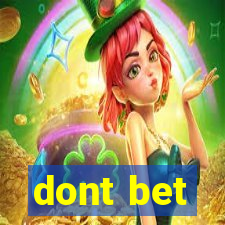 dont bet